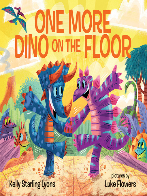 Title details for One More Dino on the Floor by Kelly Starling Lyons - Available